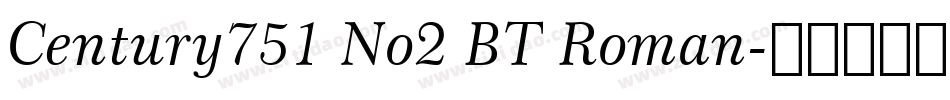 Century751 No2 BT Roman字体转换
